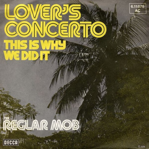 Vinyl / The Reglar Mob - Lover's Concerto / This Is Why We Did It