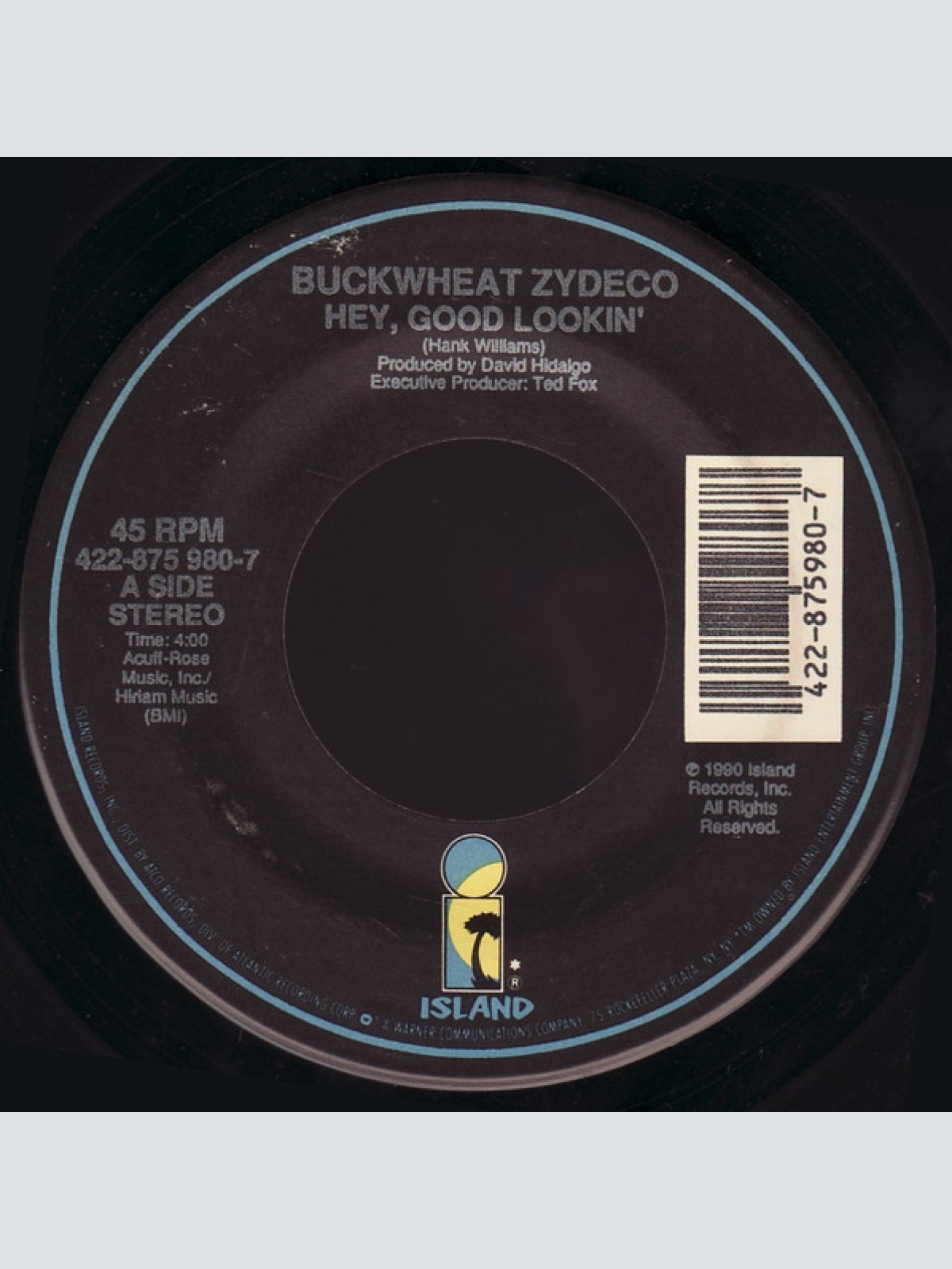Vinyl / Buckwheat Zydeco - Hey, Good Lookin' / Be Good Or Be Gone