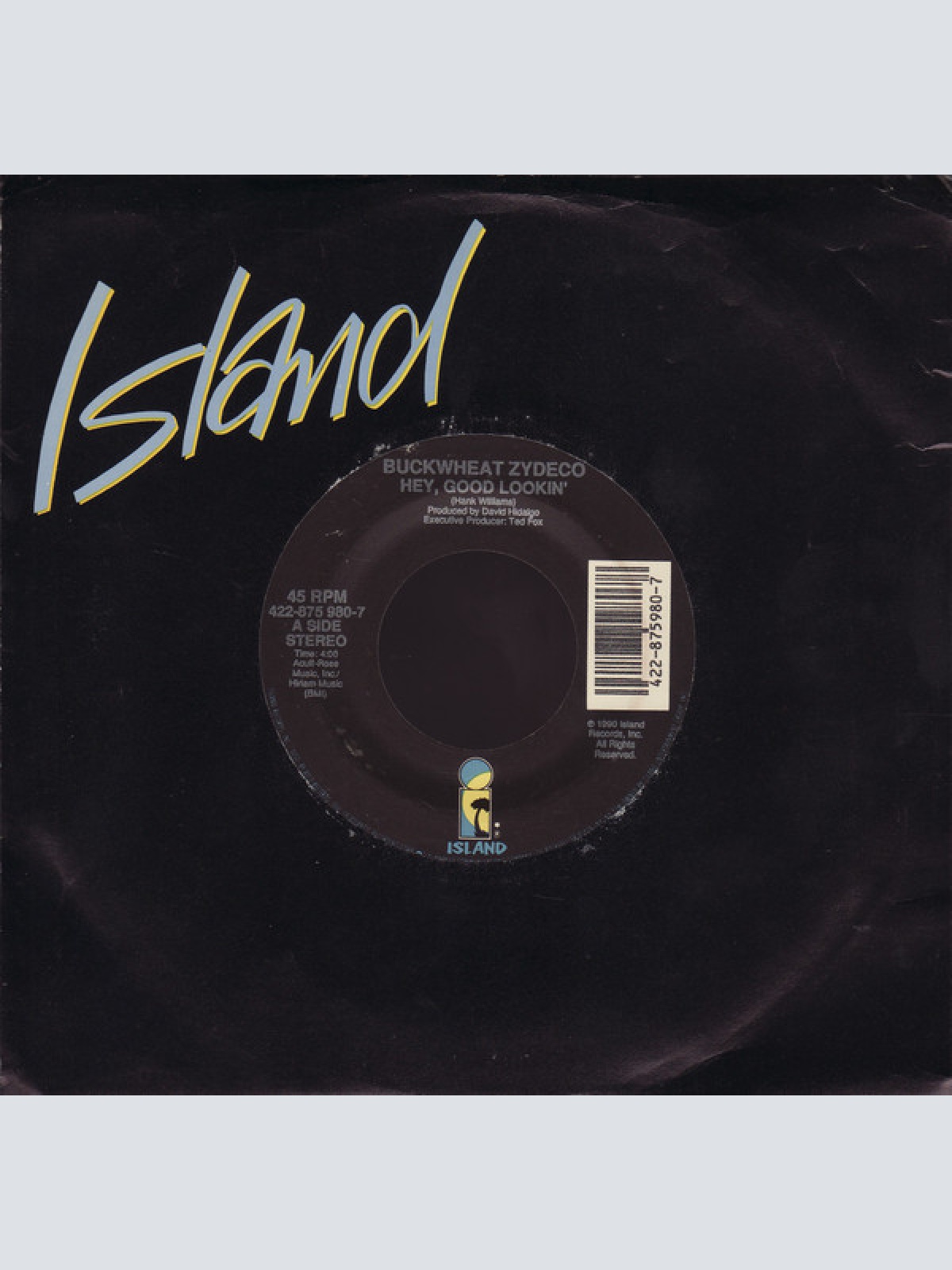 Vinyl / Buckwheat Zydeco - Hey, Good Lookin' / Be Good Or Be Gone