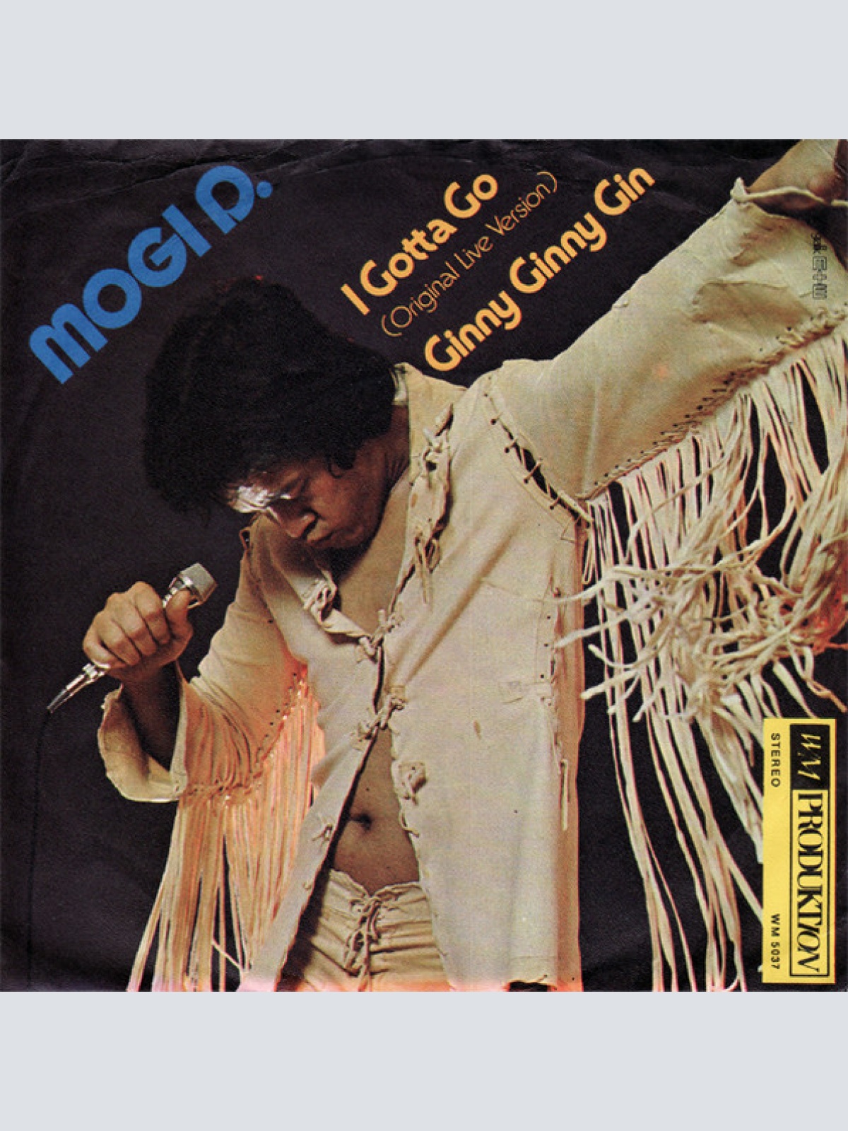 Vinyl / Mogi D. - I Gotta Go (Original Live Version) / Ginny Ginny Gin