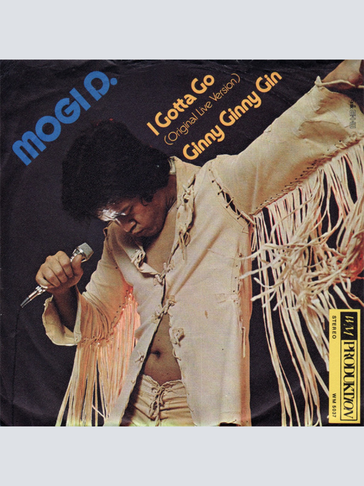 Vinyl / Mogi D. - I Gotta Go (Original Live Version) / Ginny Ginny Gin