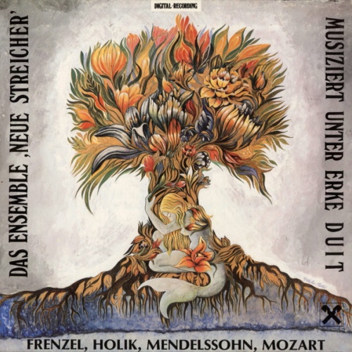 Vinyl / Frenzel*, Holik*, Mendelssohn*, Mozart*, Das Ensemble ,Neue Streicher'*, Erke Duit - Das Ensemble ,Neue Streicher' Musiziert Unter Erke Duit
