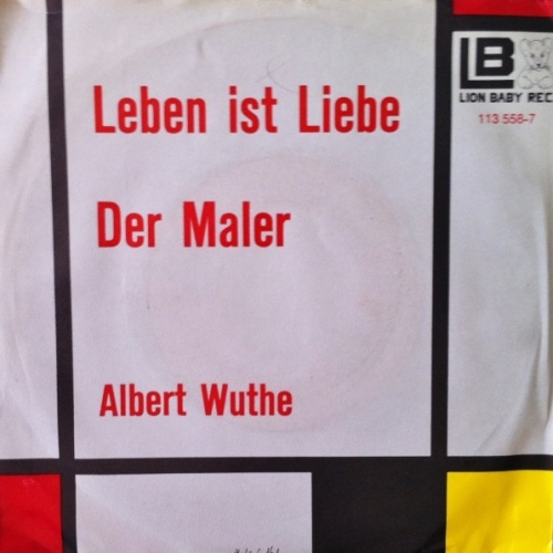 Vinyl / Albert Wuthe - Leben Ist Liebe / Der Maler