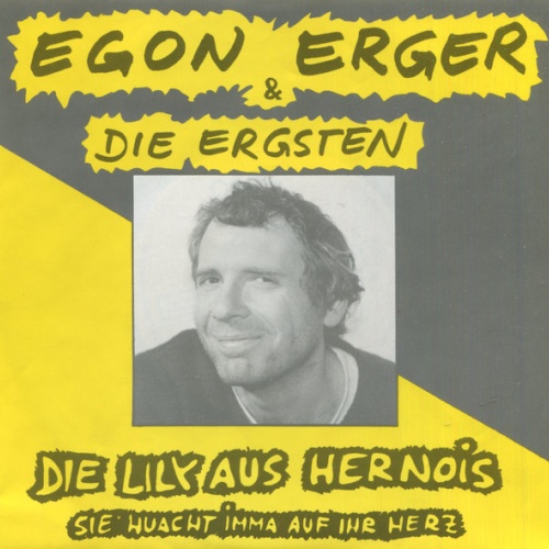 Vinyl / Egon Erger & Die Ergsten - Die Lily Aus Hernois