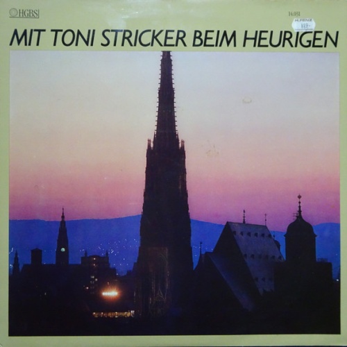 Vinyl / Toni Stricker Und Seine Wiener Schrammeln* - Mit Toni Stricker Beim Heurigen