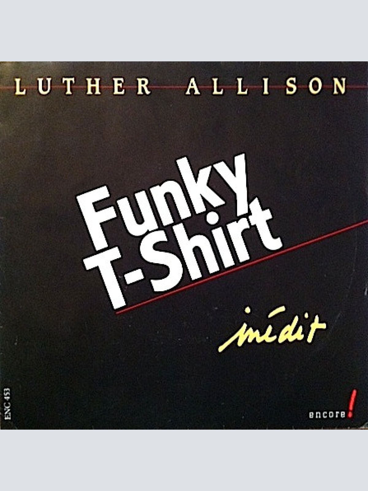 Vinyl / Luther Allison - Funky T-Shirt (Inédit)