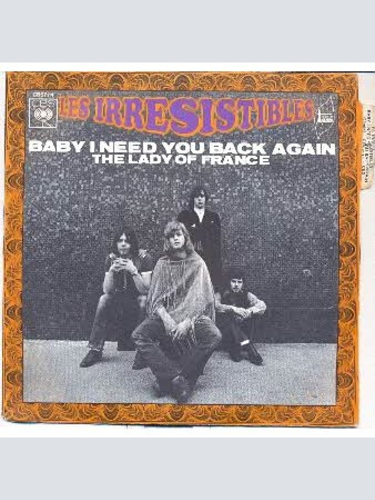 Vinyl / Les Irrésistibles - Baby I Need You Back Again / The Lady Of France