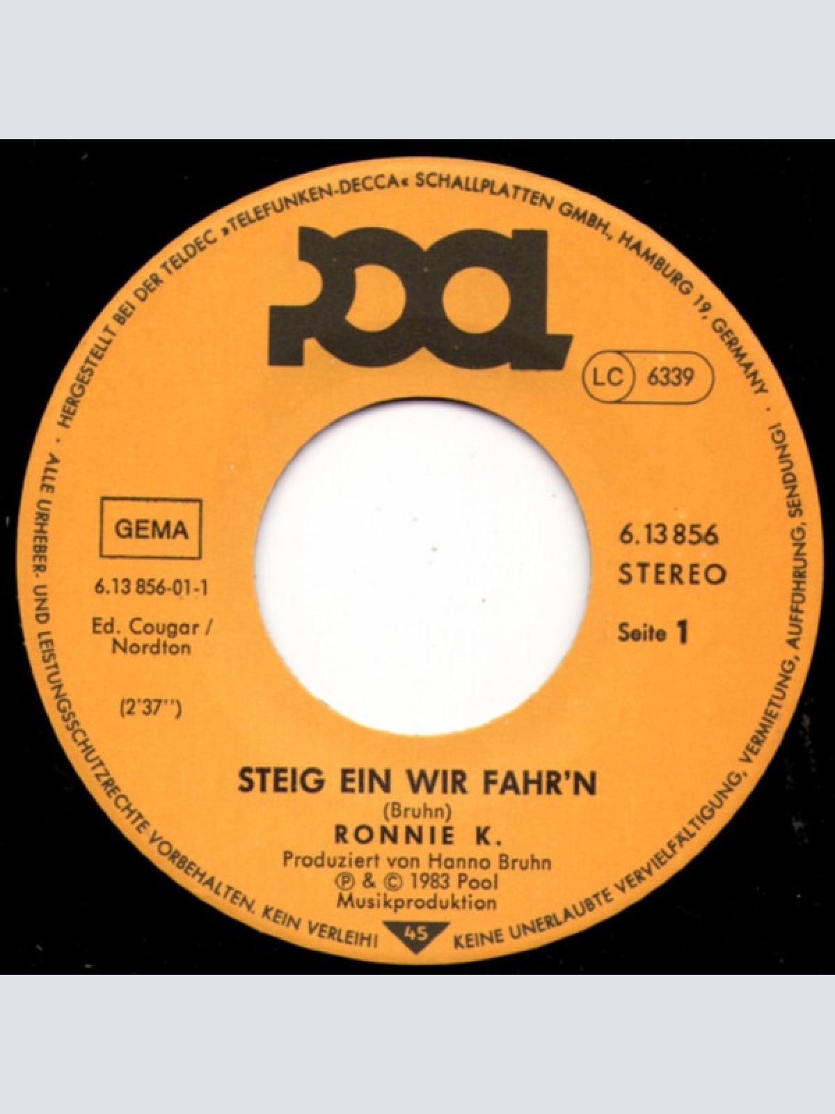 Vinyl / Ronnie K.* - Steig Ein Wir Fahr'n