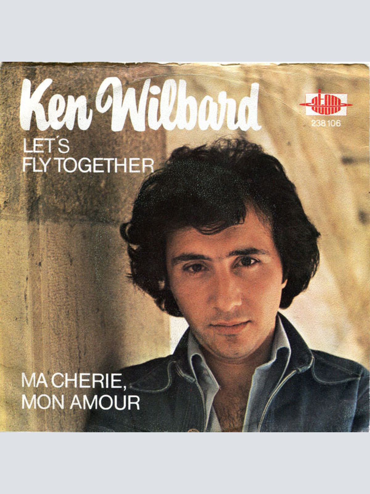 Vinyl / Ken Wilbard - Let's Fly Together / Ma Cherie, Mon Amour