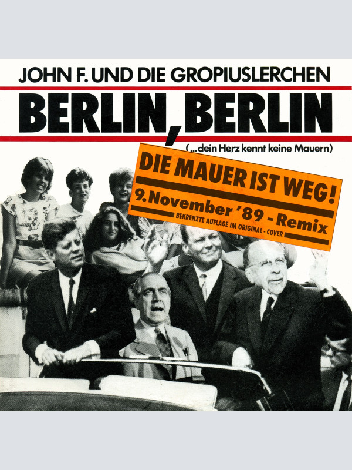 Vinyl / John F.* Und Die Gropiuslerchen* - Berlin, Berlin (Die Mauer Ist Weg! 9. November '89 - Remix)