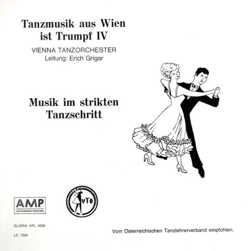 Vinyl / Vienna Tanzorchester Leitung: Erich Grigar - Tanzmusik Aus Wien Ist Trumpf IV - Musik Im Strikten Tanzschritt