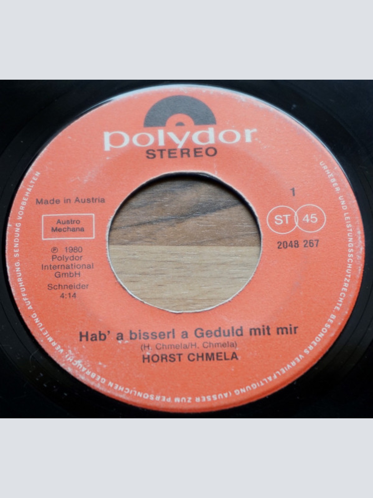 Vinyl / Horst Chmela - Hab' A Bisserl A Geduld Mit Mir / Bis Zu Dir Da Bin I Kommen Und Net Weiter