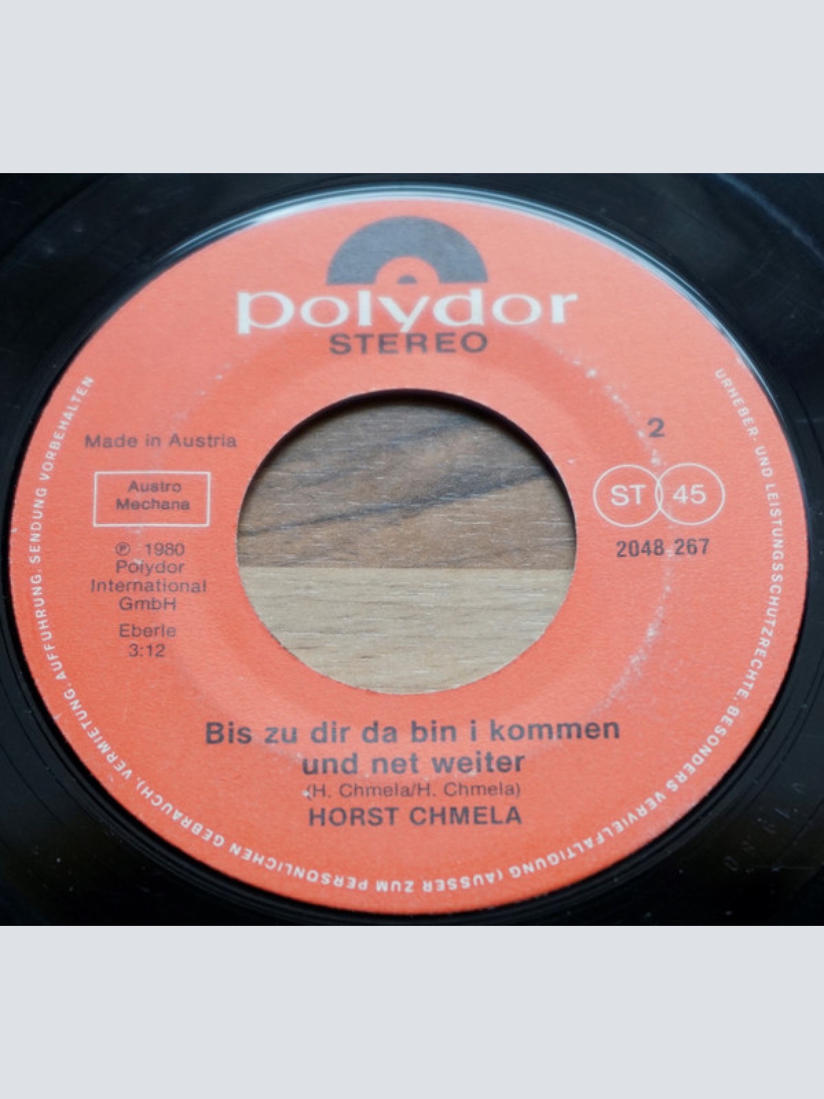 Vinyl / Horst Chmela - Hab' A Bisserl A Geduld Mit Mir / Bis Zu Dir Da Bin I Kommen Und Net Weiter