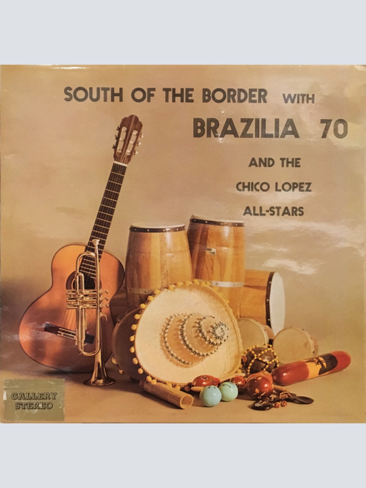 Vinyl / Brazilia 70 And The Chico Lopez All-Stars - South Of The Border