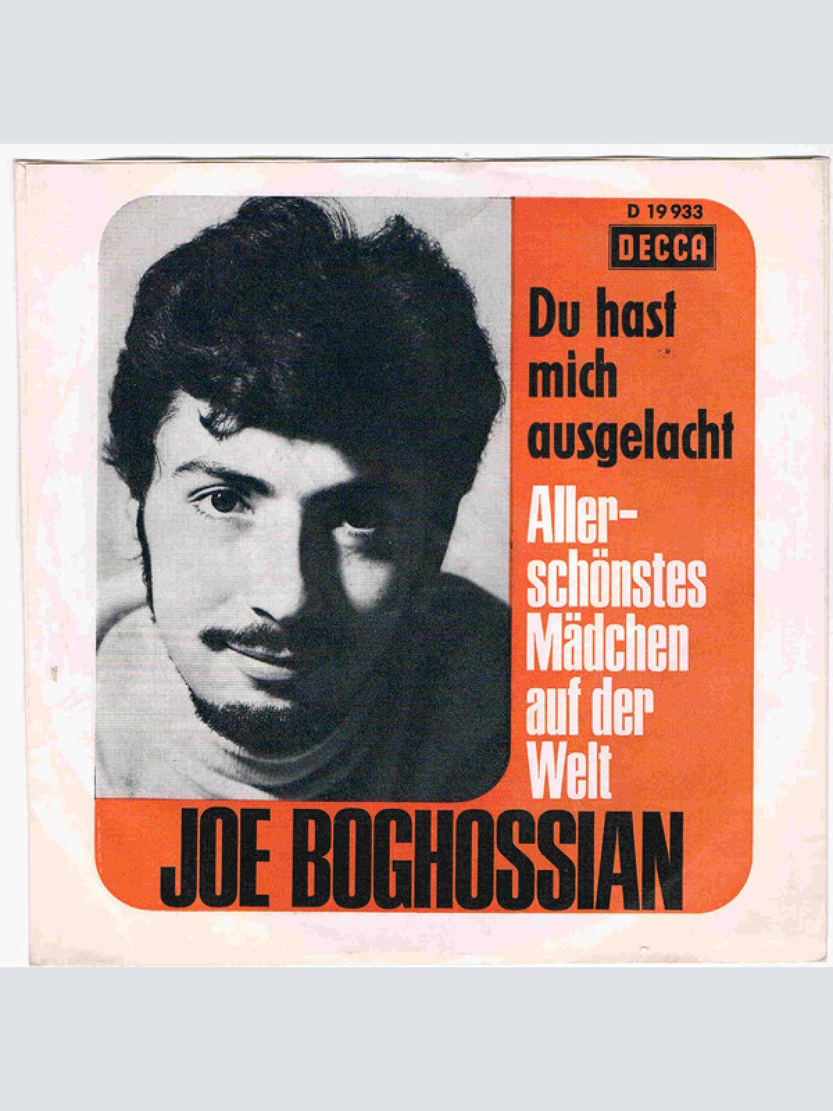 Vinyl / Joe Boghossian - Du Hast Mich Ausgelacht / Allerschönstes Mädchen Auf Der Welt