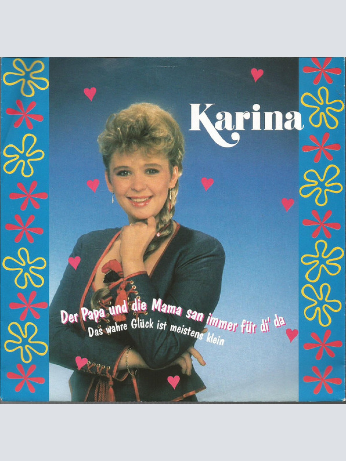 Vinyl / Karina (23) - Der Papa Und Die Mama San Immer Für Di' Da