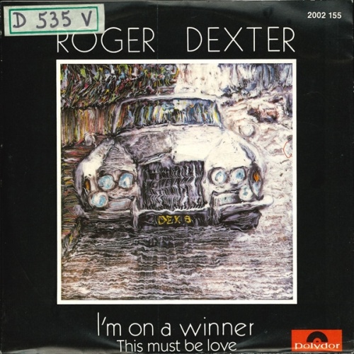 Vinyl / Roger Dexter - I'm On A Winner / This Must Be Love
