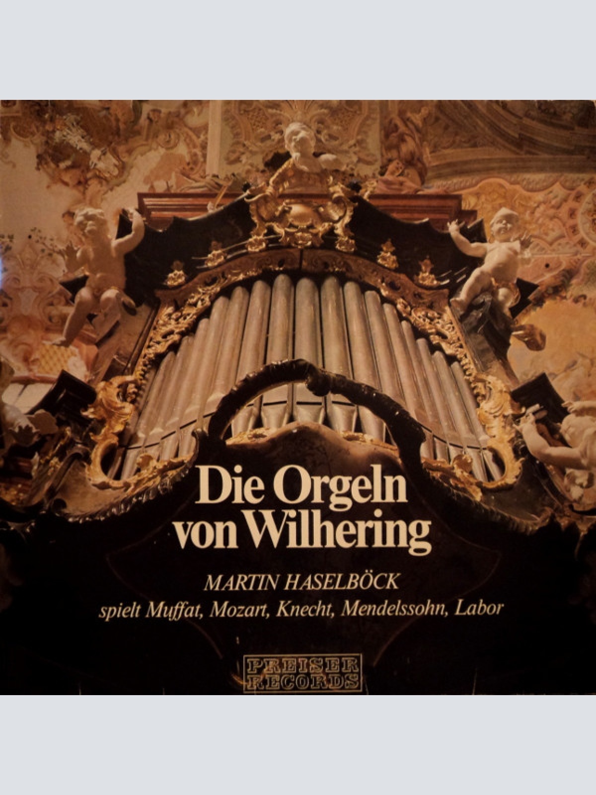 Vinyl / Martin Haselböck spielt Muffat*, Mozart*, Knecht*, Mendelssohn*, Labor* - Die Orgeln Von Wilhering