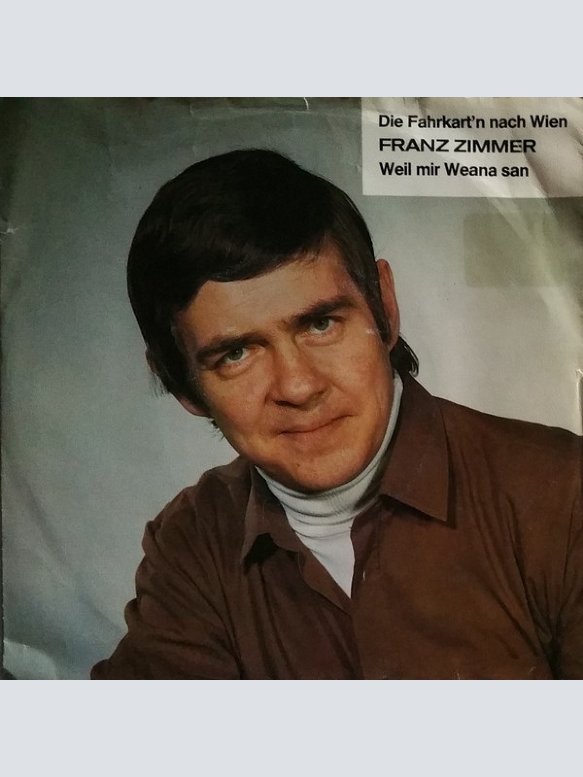 Vinyl / Franz Zimmer - Die Fahrkart'n Nach Wien / Weil Mir Weana San