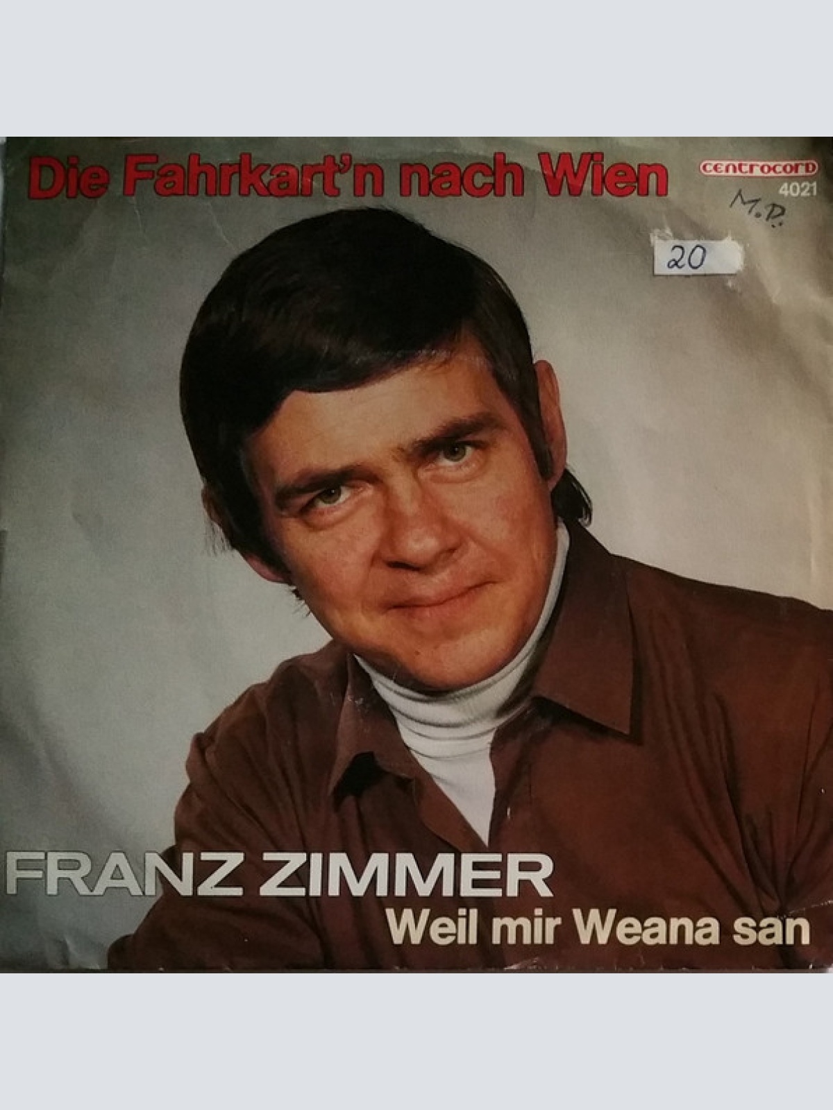 Vinyl / Franz Zimmer - Die Fahrkart'n Nach Wien / Weil Mir Weana San