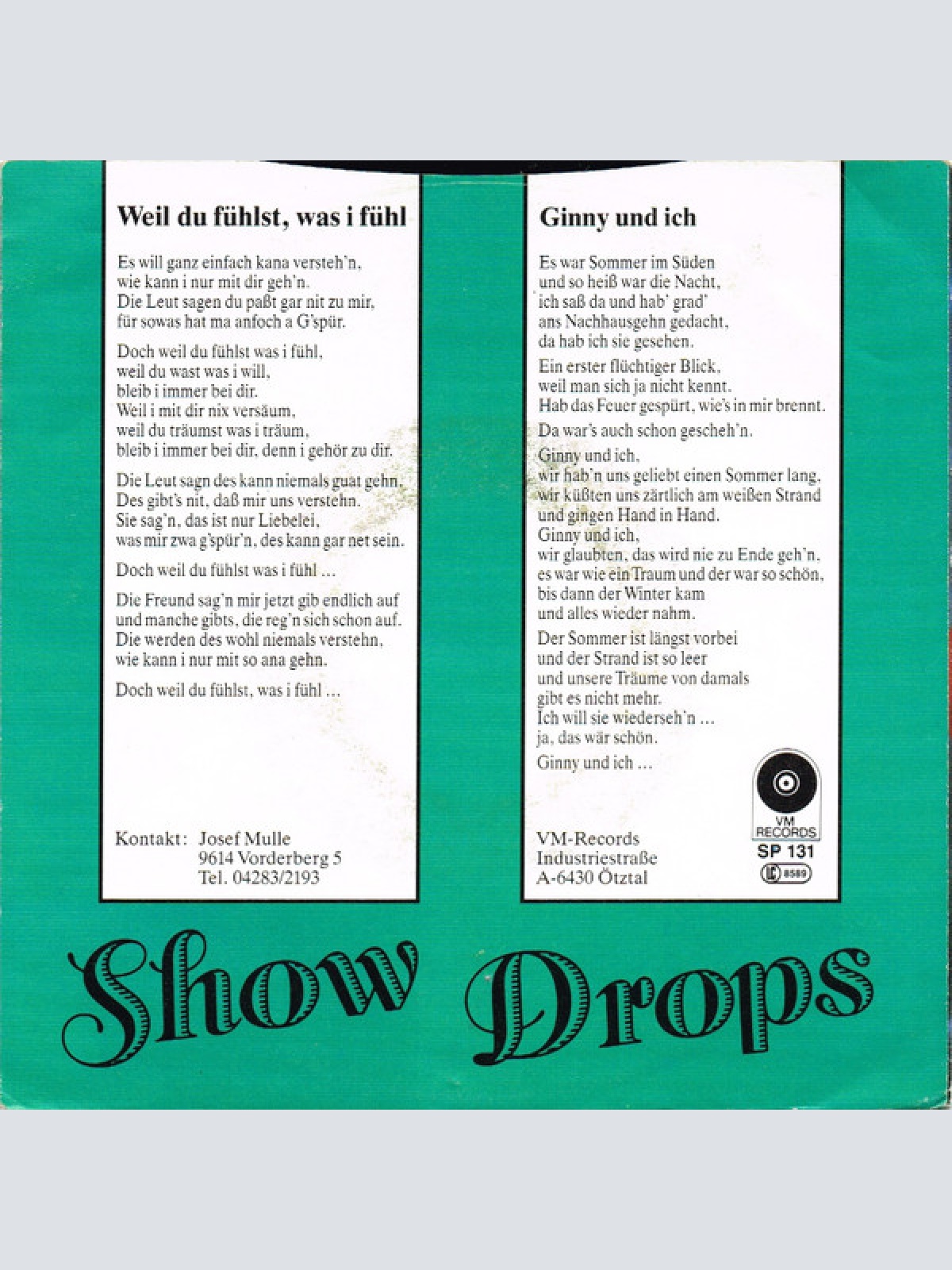 Vinyl / Show Drops* - Weil Du Fühlst, Was I Fühl