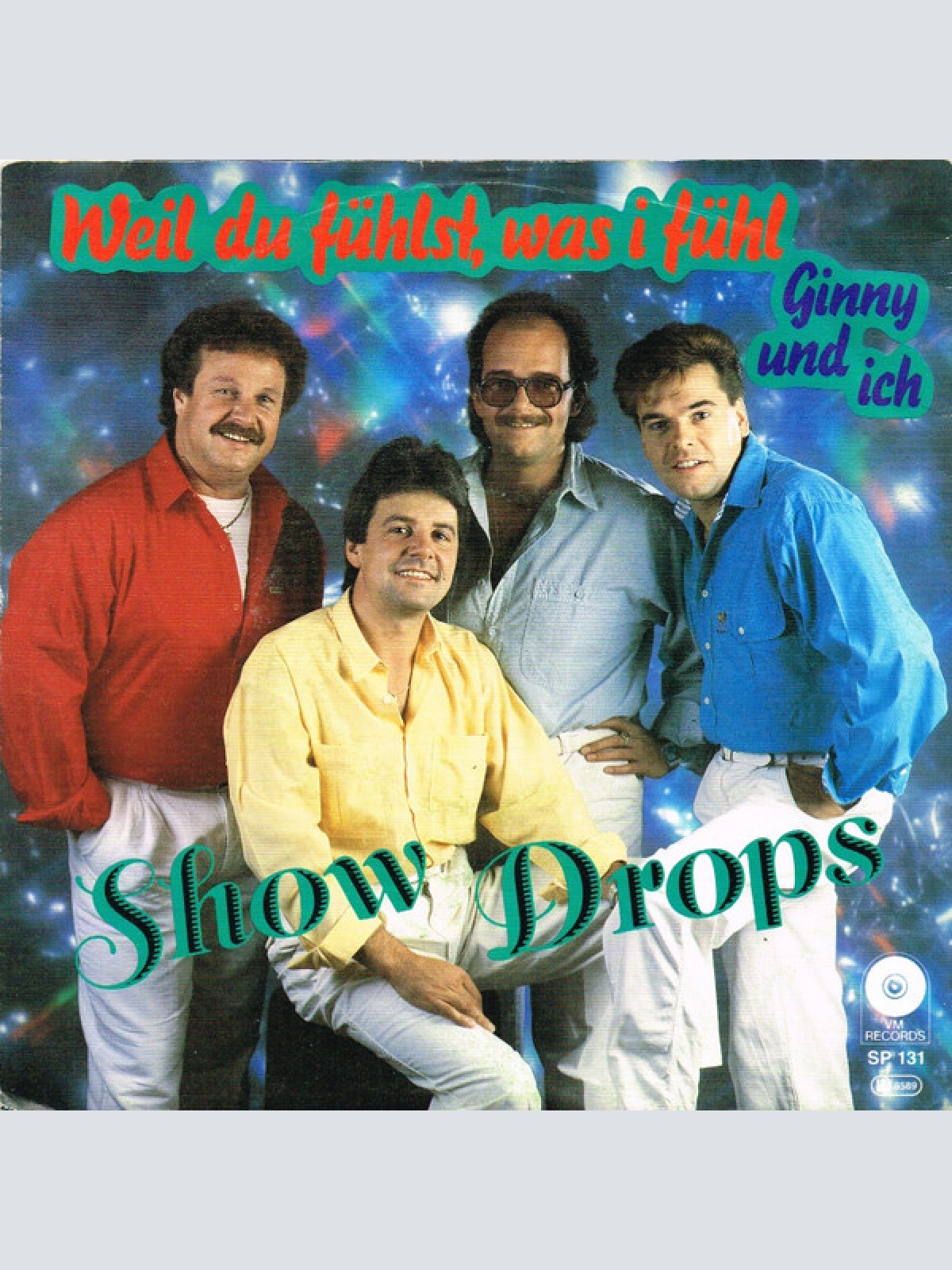 Vinyl / Show Drops* - Weil Du Fühlst, Was I Fühl