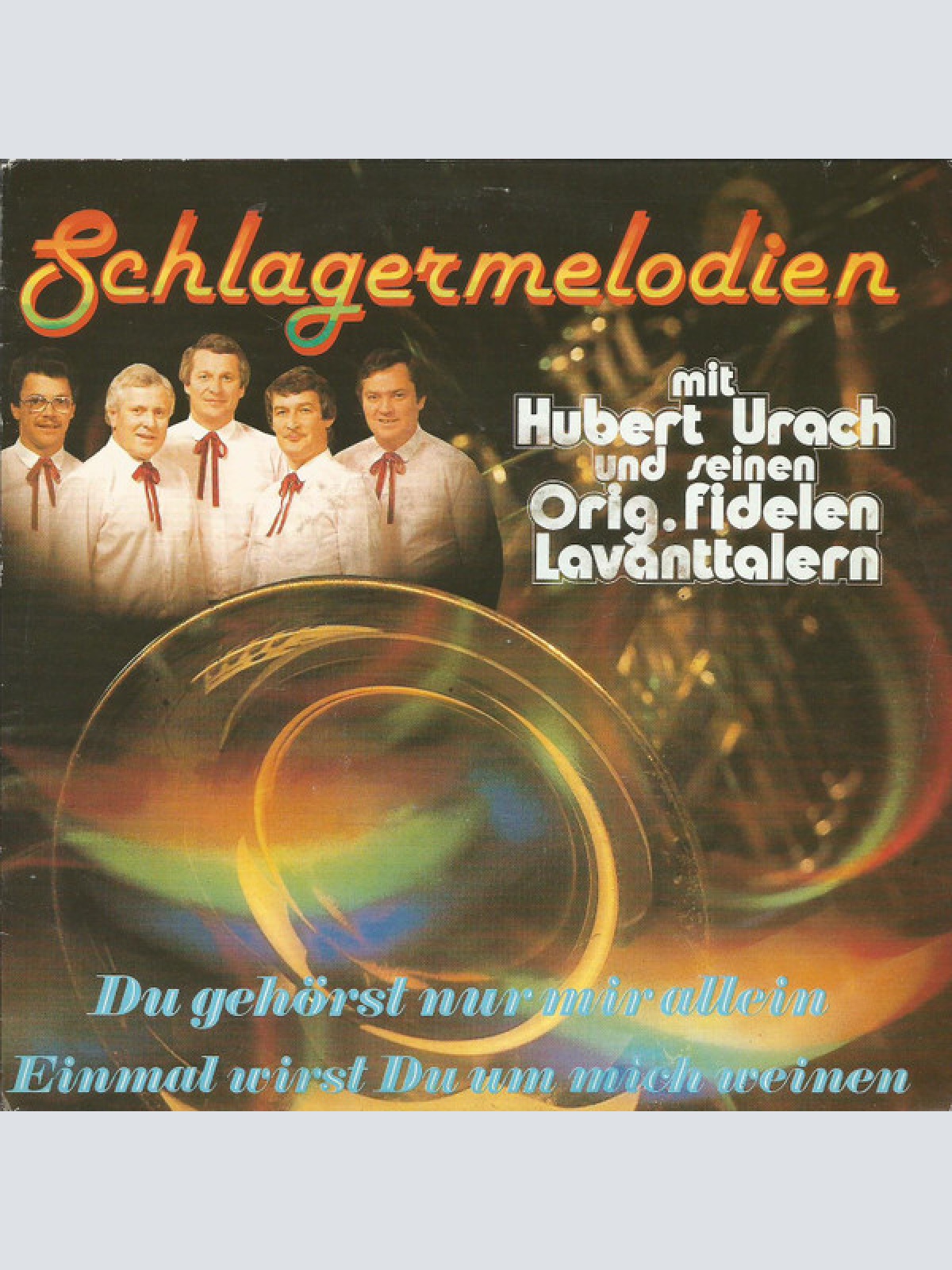 Vinyl / Hubert Urach Und Seine Orig. Fidelen Lavanttalern* - Du Gehörst Nur Mir Allein / Einmal Wirst Du Um Mich Weinen