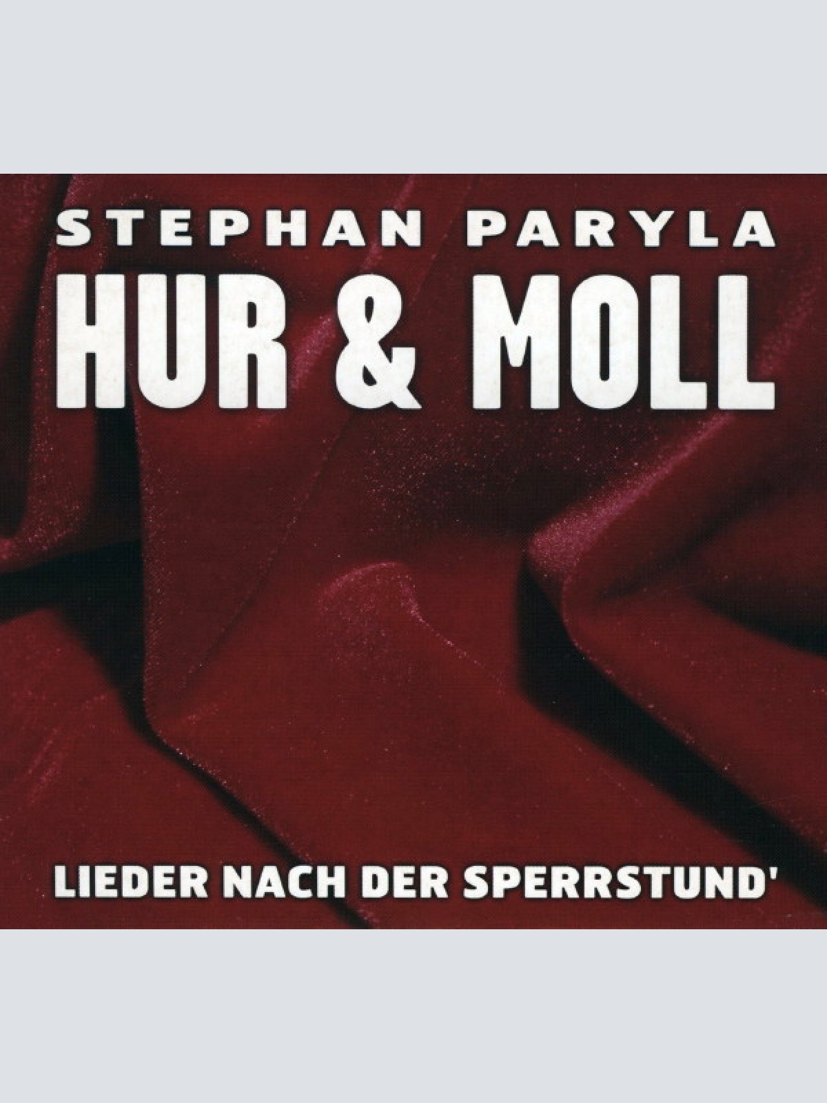 CD / Stephan Paryla - Hur & Moll - Lieder Nach Der Sperrstund'