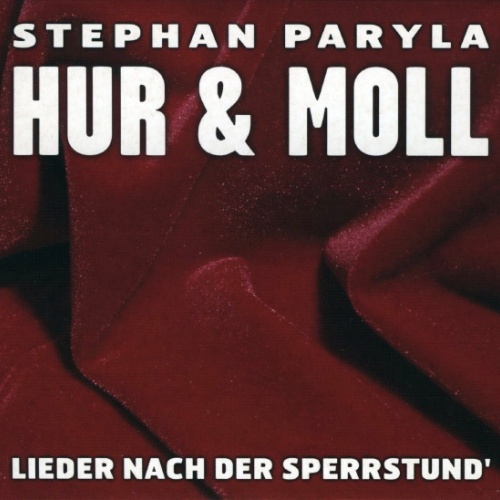 CD / Stephan Paryla - Hur & Moll - Lieder Nach Der Sperrstund'