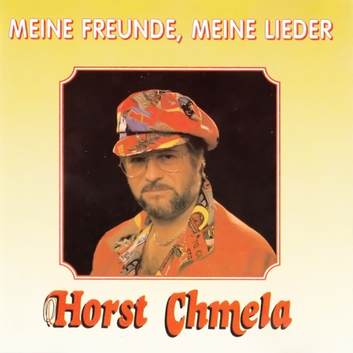 CD / Horst Chmela - Meine Freunde, Meine Lieder
