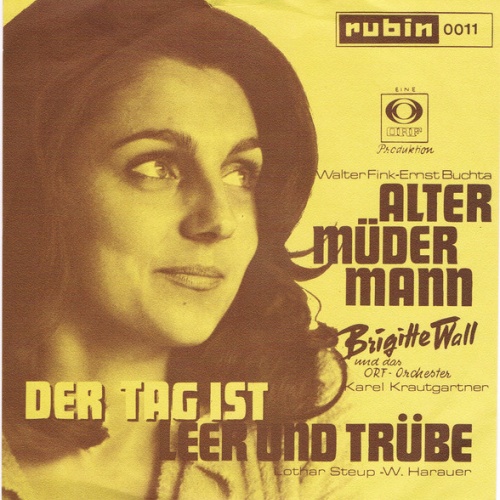 Vinyl / Brigitte Wall - Alter, Müder Mann / Der Tag Ist Leer Und Trübe
