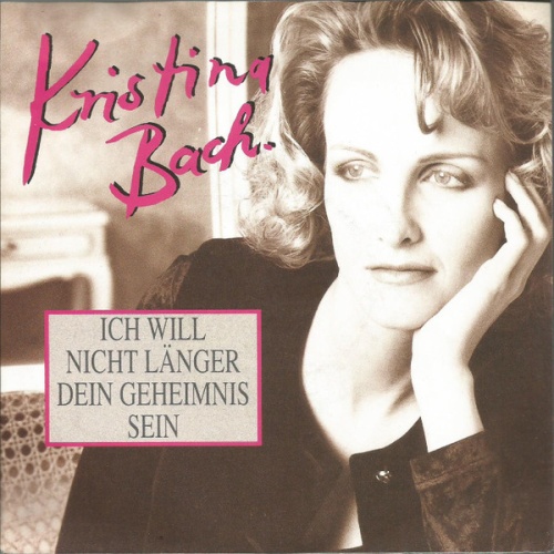 Vinyl / Kristina Bach - Ich Will Nicht Länger Dein Geheimnis Sein