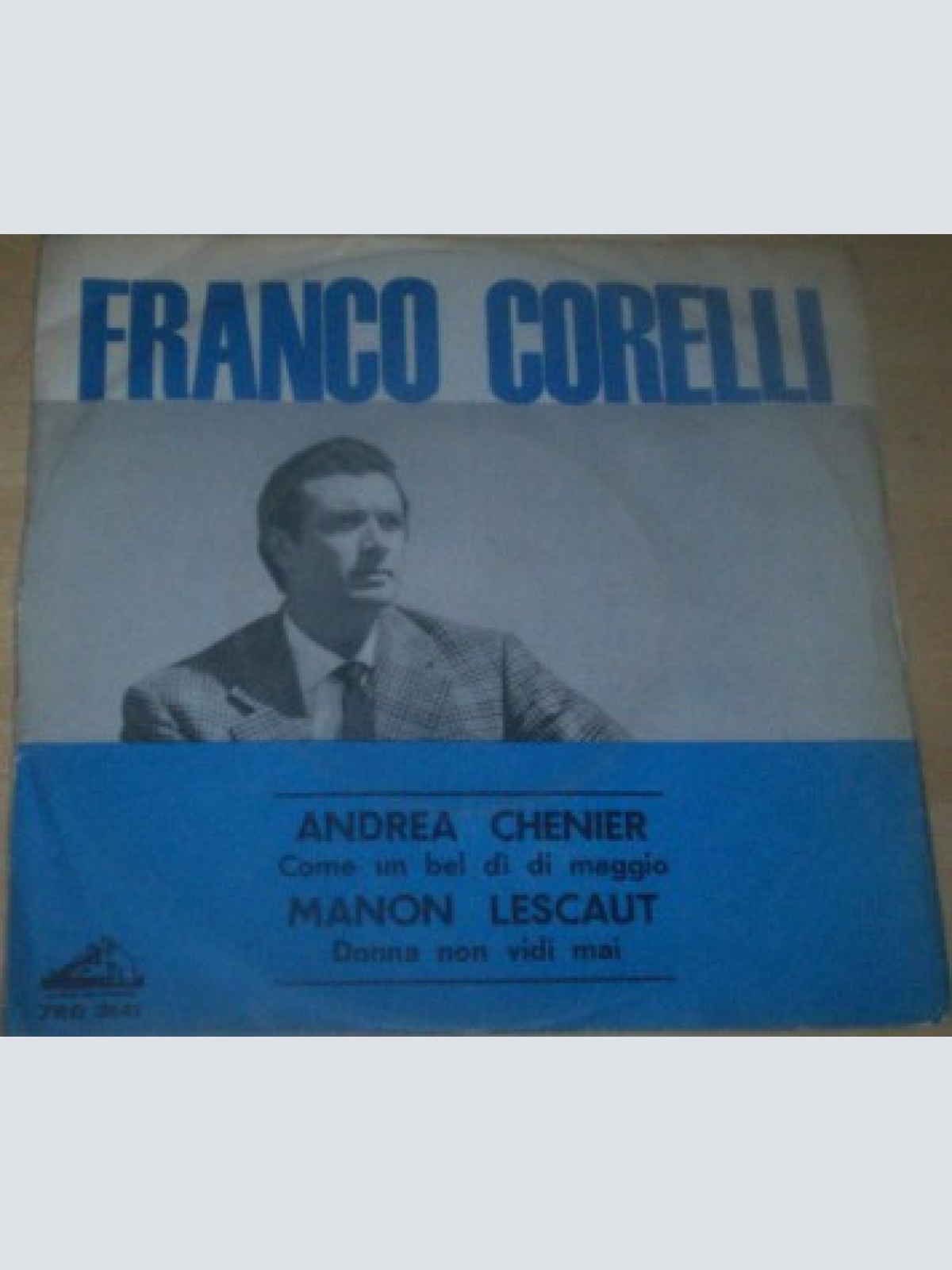 Vinyl / Franco Corelli - Andrea Chenier - Come Un Bel Dì Di Maggio / Manon Lescaut - Donna Non Vidi Mai