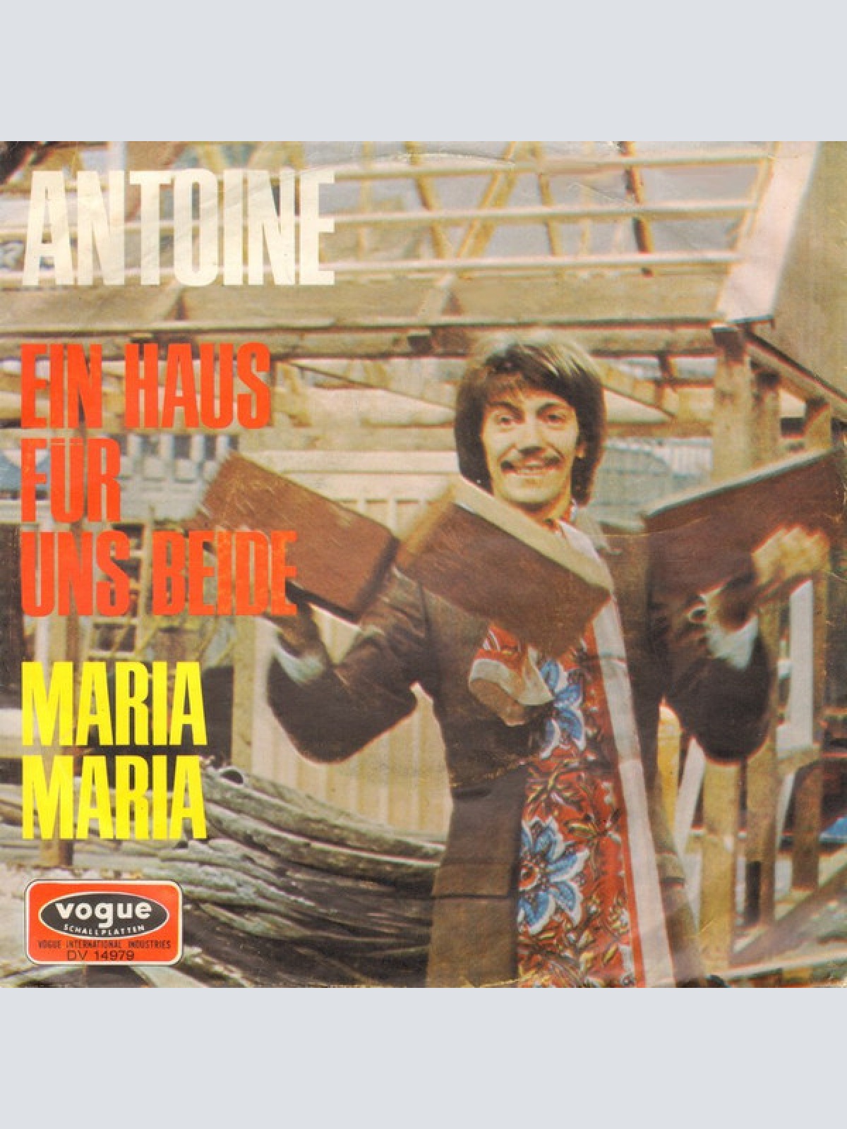 Vinyl / Antoine (2) - Ein Haus Für Uns Beide / Maria Maria