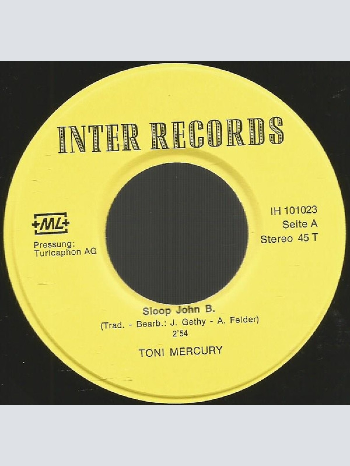 Vinyl / Toni Mercury - Sloop John B. / Maybe Baby