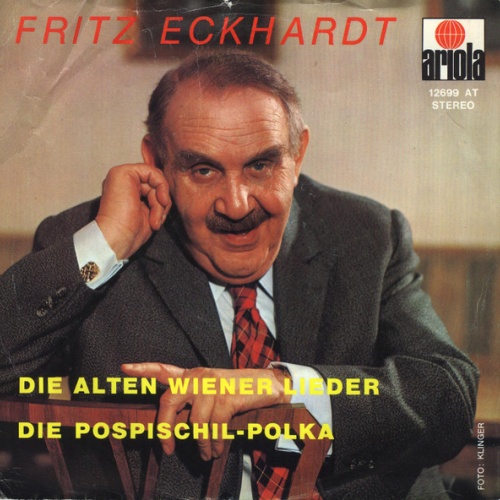 Vinyl / Fritz Eckhardt - Die Alten Wiener Lieder / Die Pospischil-Polka