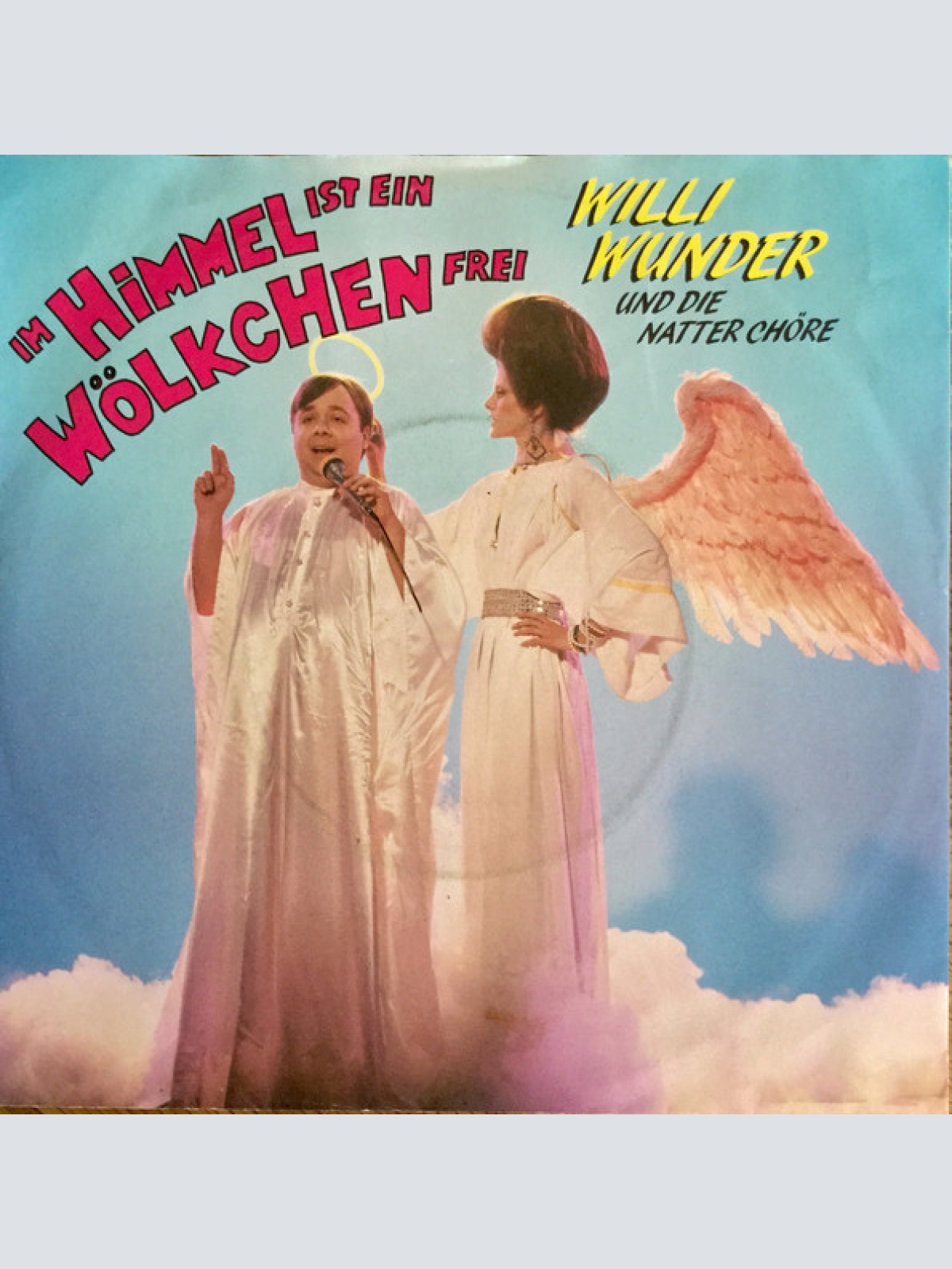 Vinyl / Willi Wunder Und Die Natter Chöre - Im Himmel Ist Ein Wölkchen Frei