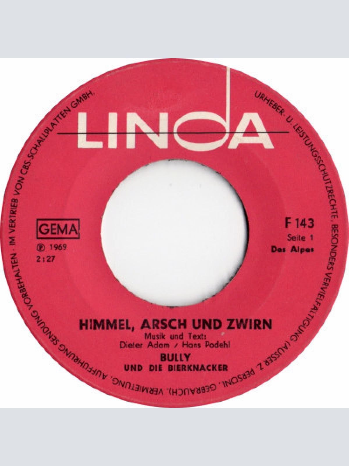 Vinyl / Bully Und Die Bierknacker - Himmel, Arsch Und Zwirn / Das Schäumende Bier