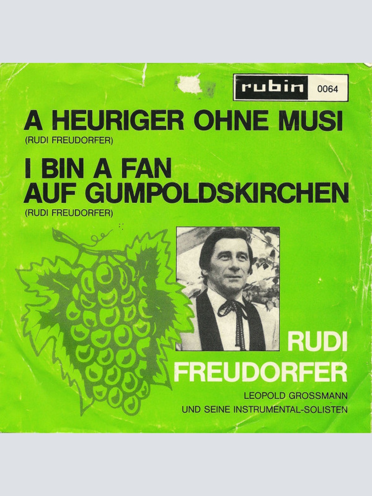 Vinyl / Rudi Freudorfer - A Heuriger Ohne Musi / I Bin A Fan Auf Gumpoldskirchen