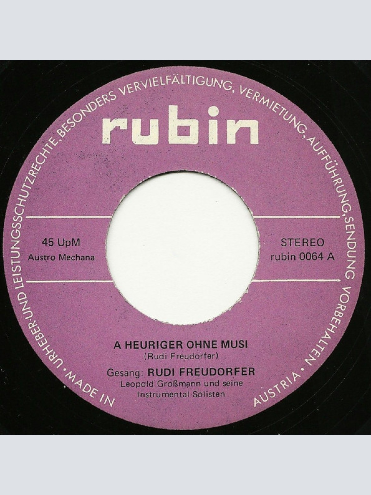 Vinyl / Rudi Freudorfer - A Heuriger Ohne Musi / I Bin A Fan Auf Gumpoldskirchen
