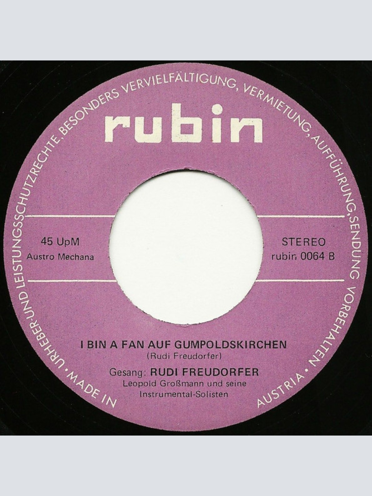 Vinyl / Rudi Freudorfer - A Heuriger Ohne Musi / I Bin A Fan Auf Gumpoldskirchen