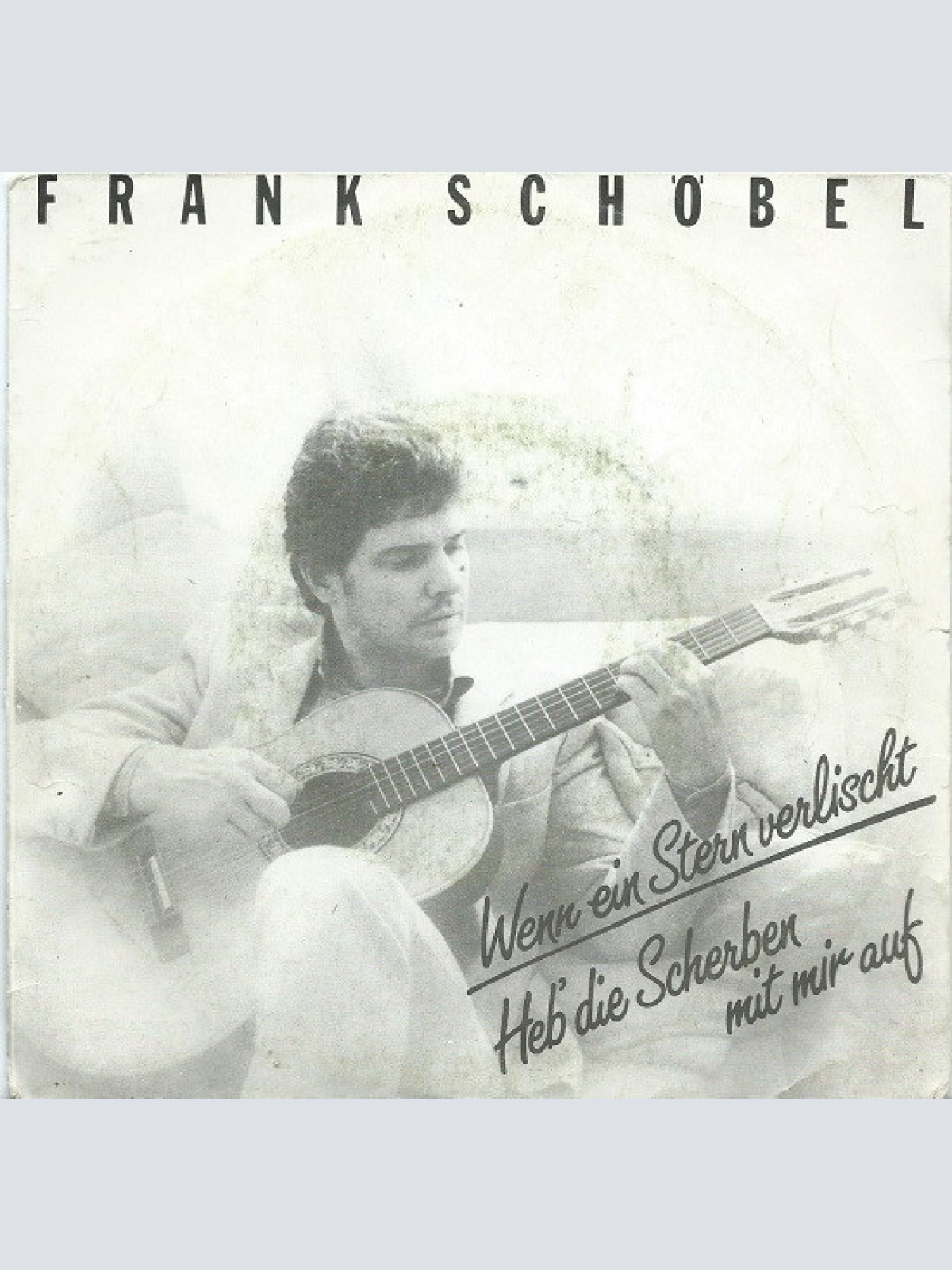 Vinyl / Frank Schöbel - Wenn Ein Stern Verlischt / Heb' Die Scherben Mit Mir Auf