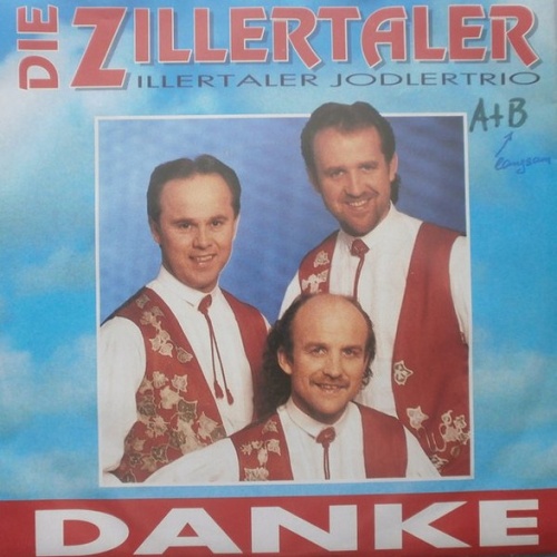 Vinyl / Die Zillertaler / Zillertaler Jodlertrio - Danke