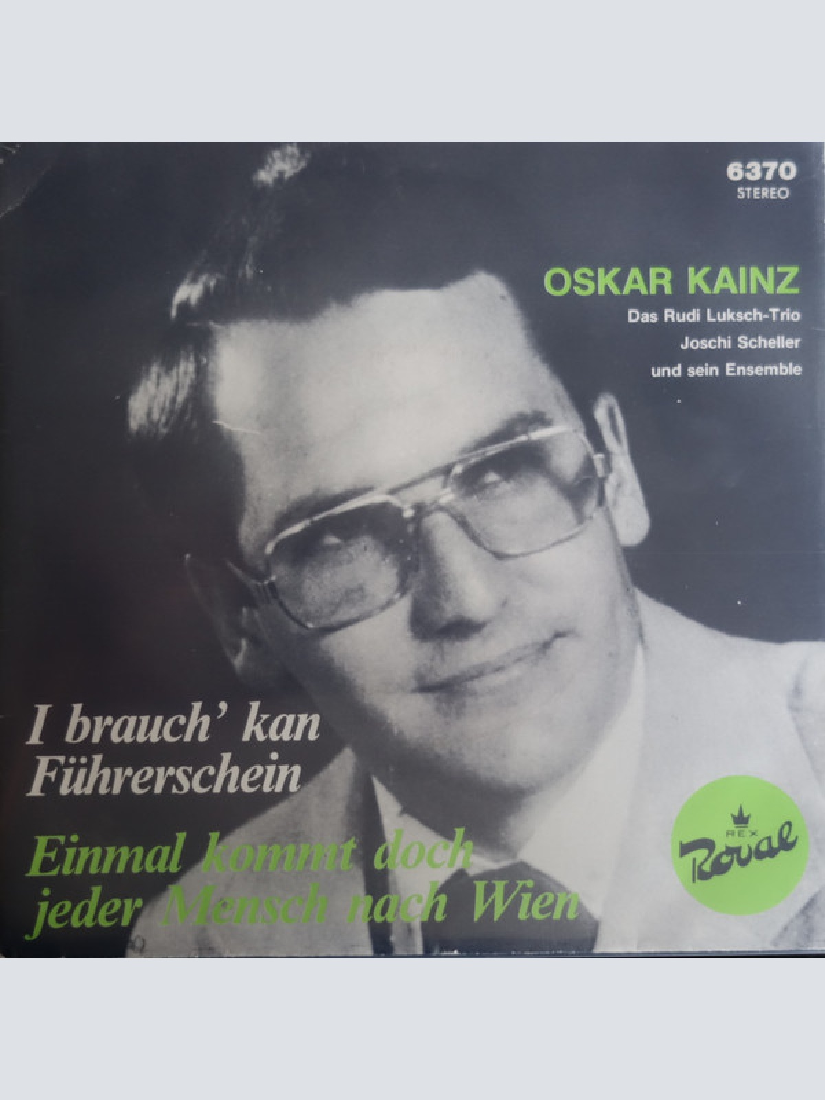 Vinyl / Oskar Kainz - I Brauch' Kann Führerschein / Einmal Kommt Doch Jeder Mensch Nach Wien