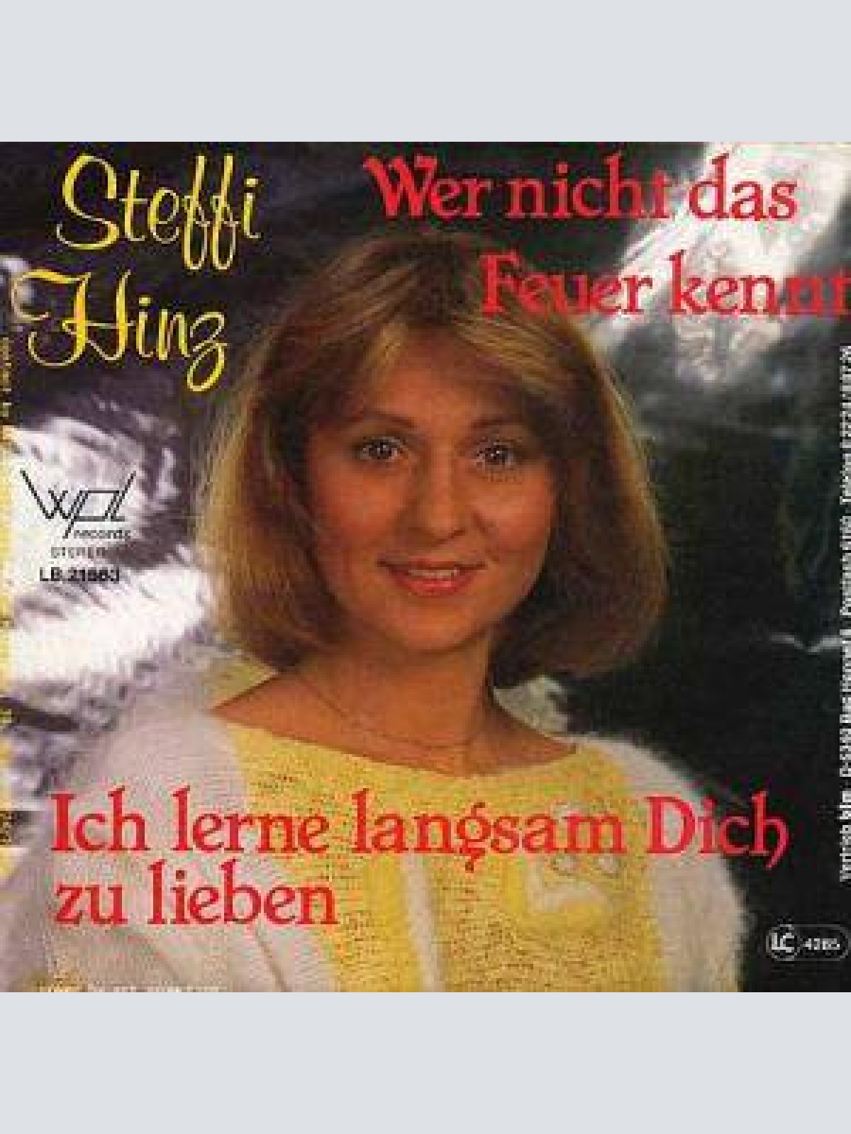 Vinyl / Steffi Hinz - Wer Nicht Das Feuer Kennt / Ich Lerne Langsam Dich Zu Lieben
