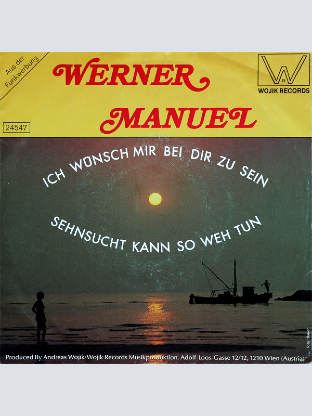 Vinyl / Werner Manuel - Ich Wünsch Mir Bei Dir Zu Sein / Sehnsucht Kann So Weh Tun