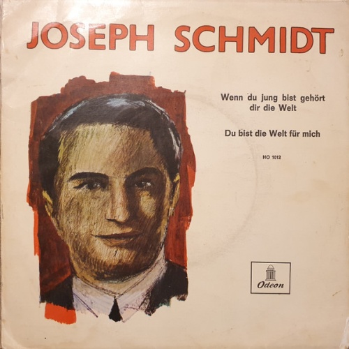 Vinyl / Joseph Schmidt - Wenn Du Jung Bist Gehört Dir Die Welt