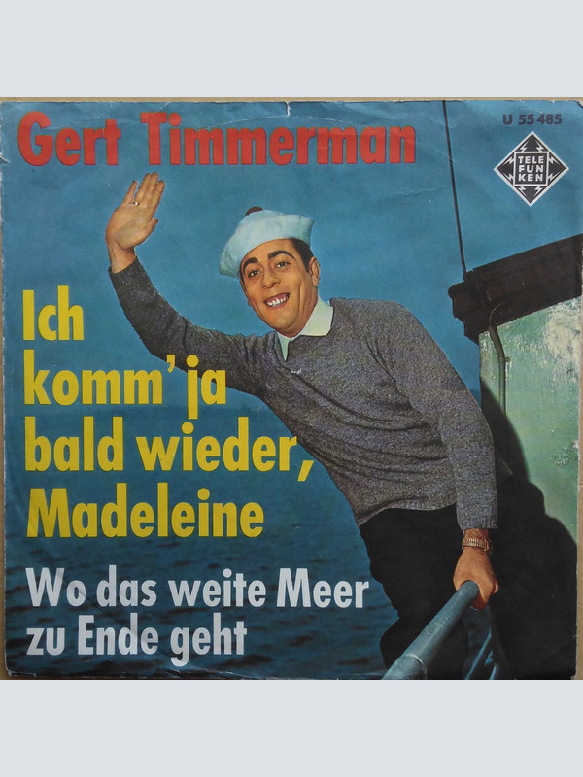 Vinyl / Gert Timmerman - Ich komm' ja bald wieder, Madeleine! / Wo das weite Meer zu Ende geht