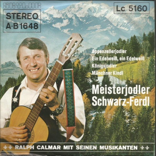 Vinyl / Meisterjodler Schwarz-Ferdl, Ralph Calmar Mit Seinen Musikanten - Appenzellerjodler