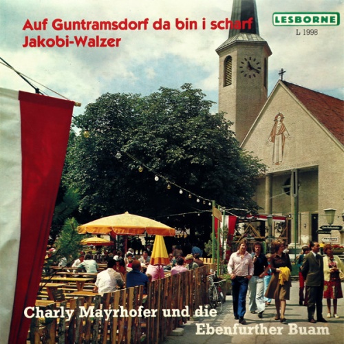 Vinyl / Charly Mayrhofer Und Die Ebenfurther Buam - Auf Guntramsdorf Da Bin I Scharf / Jakobi-Walzer